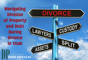 UtahDivorce_Navigating-Division-of-Property-and-Debt-During-Divorce-in-Utah