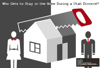 Who Gets to Stay in the Home During a Utah Divorce? Contact David Padrazas for help.