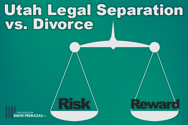 Contact the Law Office of David Pedrazas PLLC today for a Legal Case Review on your legal separation in Utah today! Legal Separation vs Divorce
